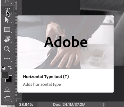 Pointing at the T icon in the Tools panel shows a large tooltip that says Horizontal Type tool (T) Adds horizontal type