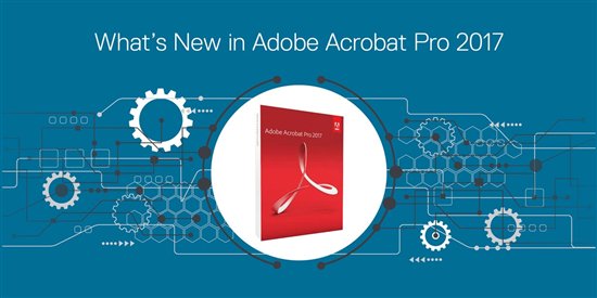 What's New in Adobe Acrobat Pro 2017